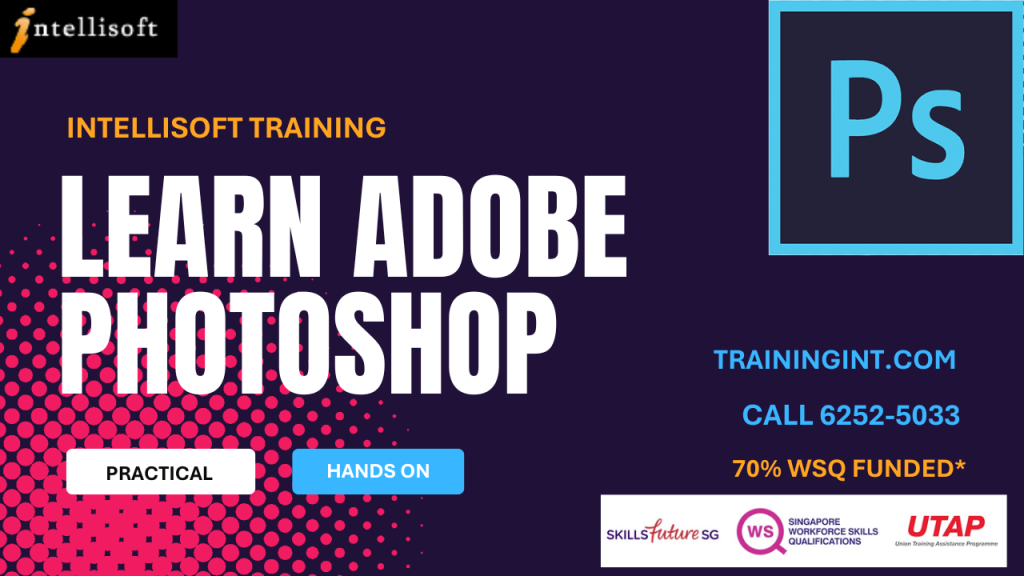 Adobe Photoshop Training in Singapore at Intellisoft.